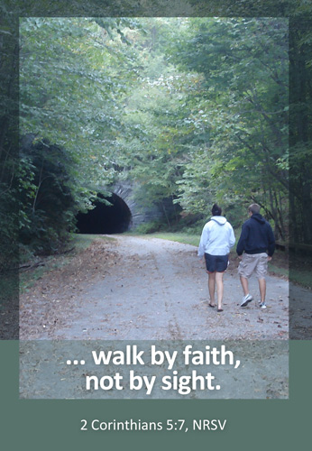 Church Bulletin Program photograph image of man and woman walking on road in forest and with Scripture verse: Walk by faith, not by sight. 2 Corinthians 5:7, NRSV